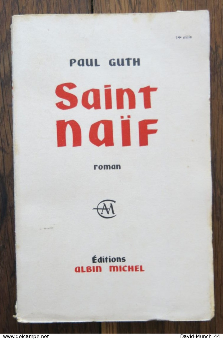 Saint Naïf De Paul Guth. Editions Albin Michel. 1959, Exemplaire Dédicacé Par L'auteur - Signierte Bücher