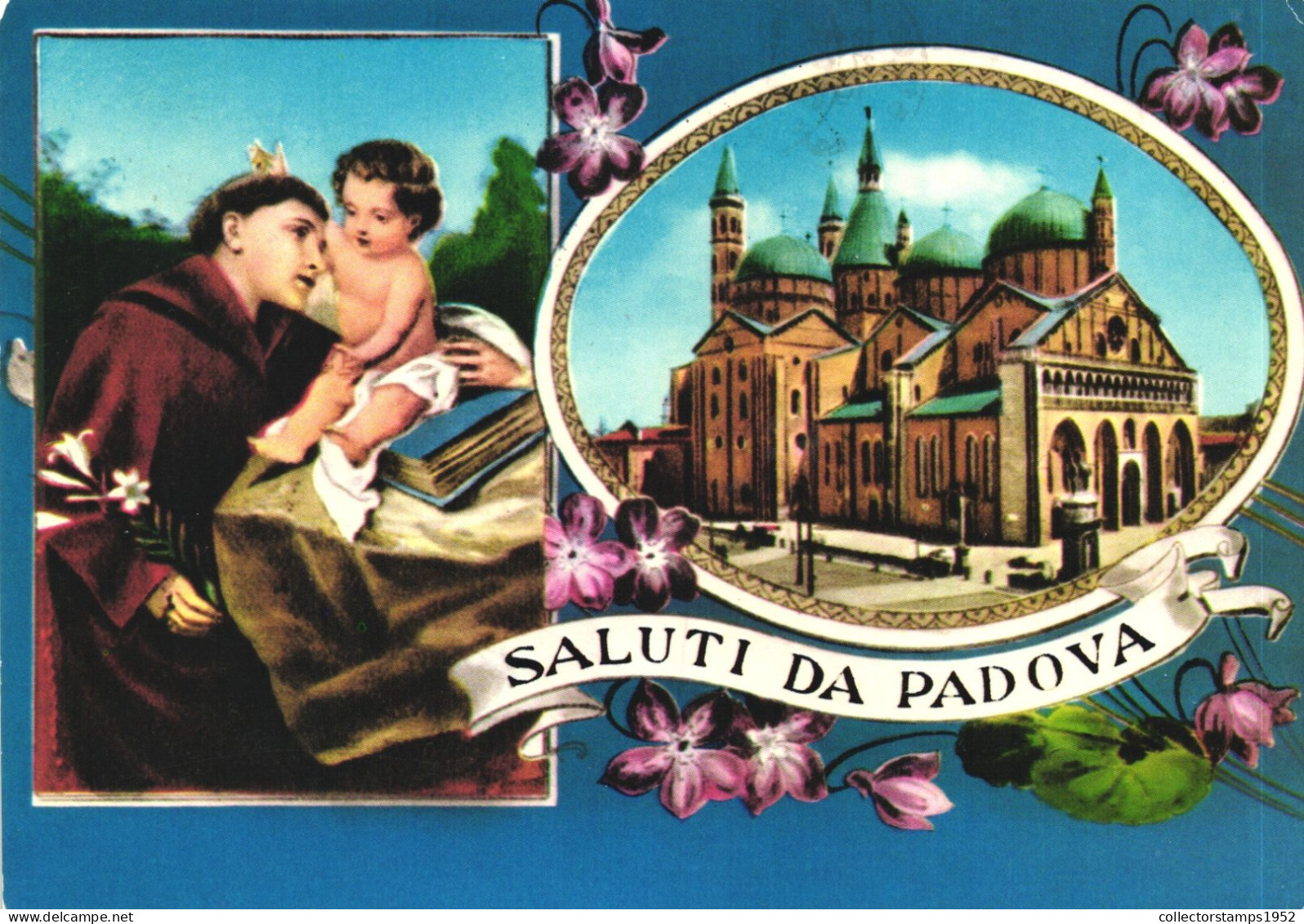 PADOVA, PADUA, VENETO, MULTIPLE VIEWS, SAINT, BABY JESUS, CHURCH, ARCHITECTURE, FLOWERS, ITALY, POSTCARD - Padova