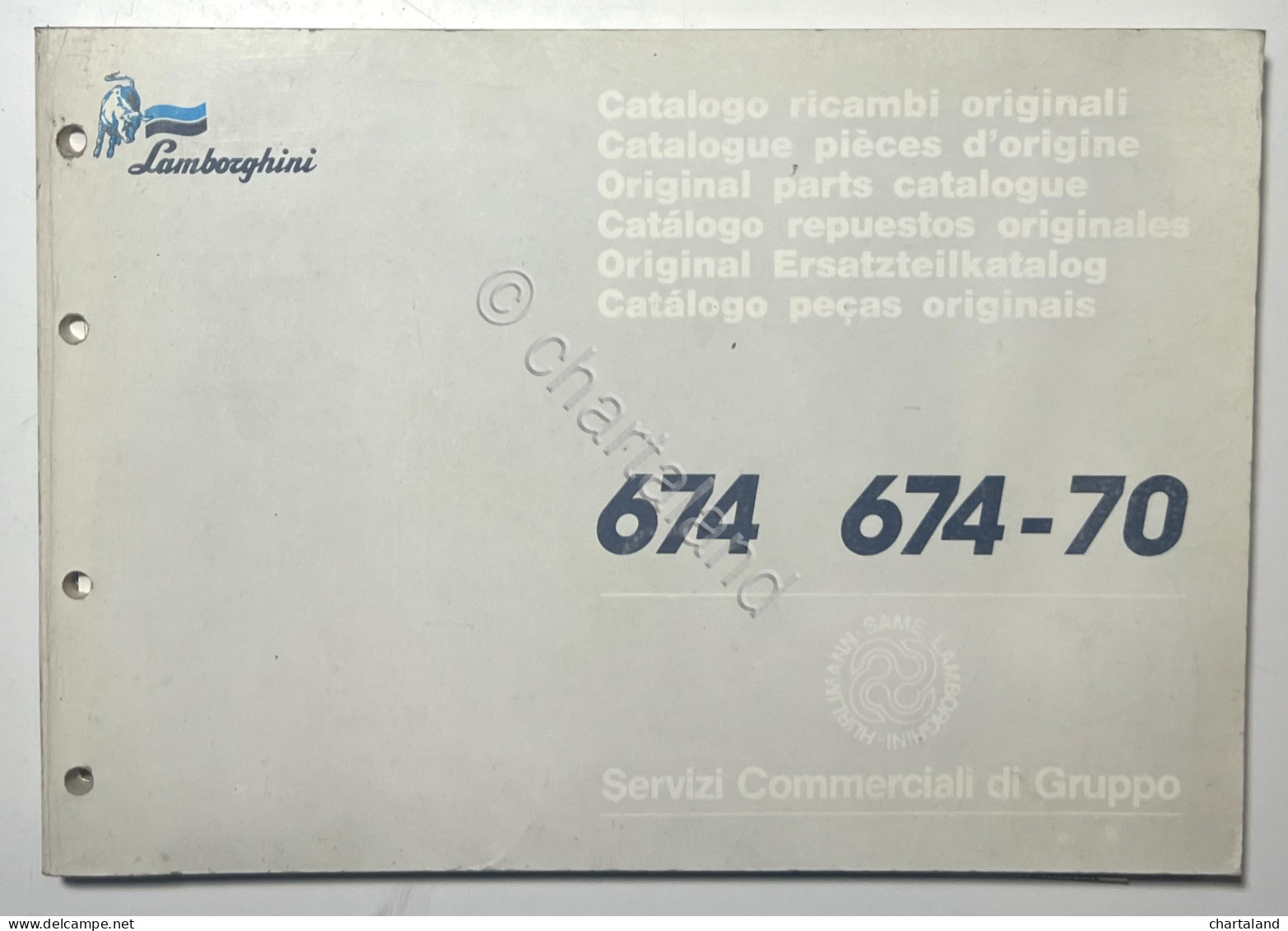 Catalogo Ricambi Originali Lamborghini Trattori - 674 / 674-70 - Ed. 1989 - Other & Unclassified