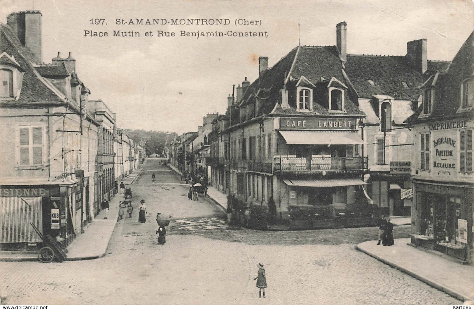 St Amand Montrond * Place Mutin Et Rue Benjamin Constant * Café LAMBERT * Imprimerie - Saint-Amand-Montrond