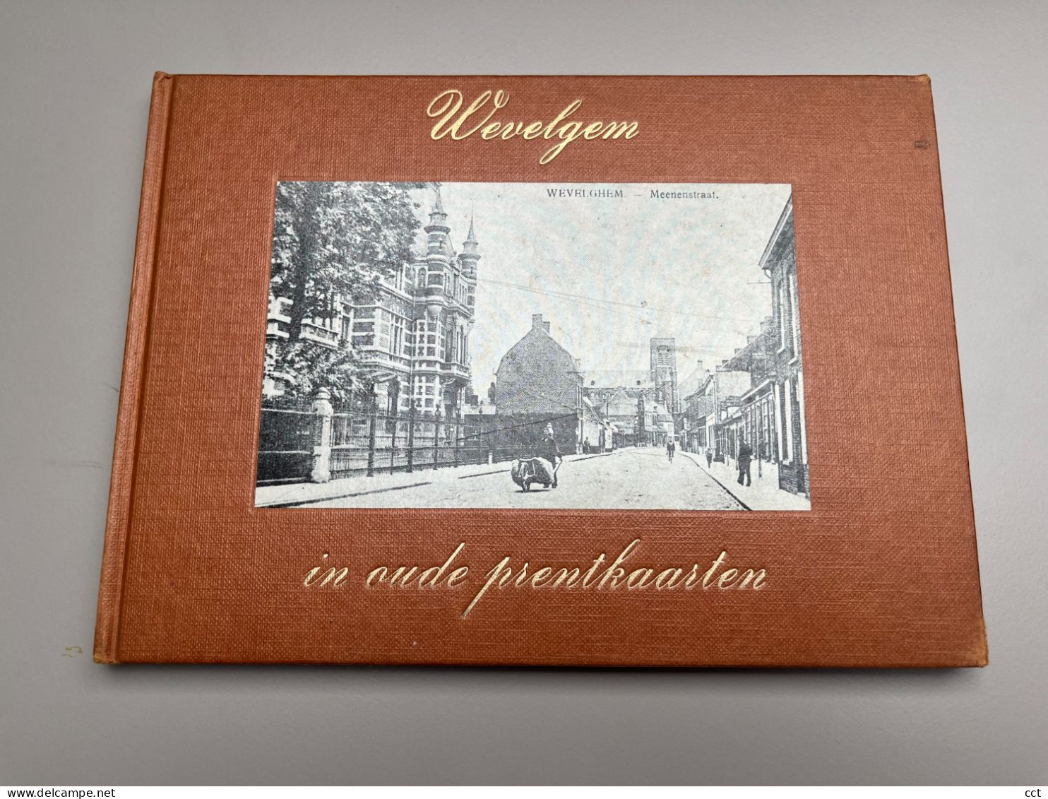 Wevelgem In Oude Prentkaarten  Door   J Vervenne  Zaltbommel  1972 - Wevelgem