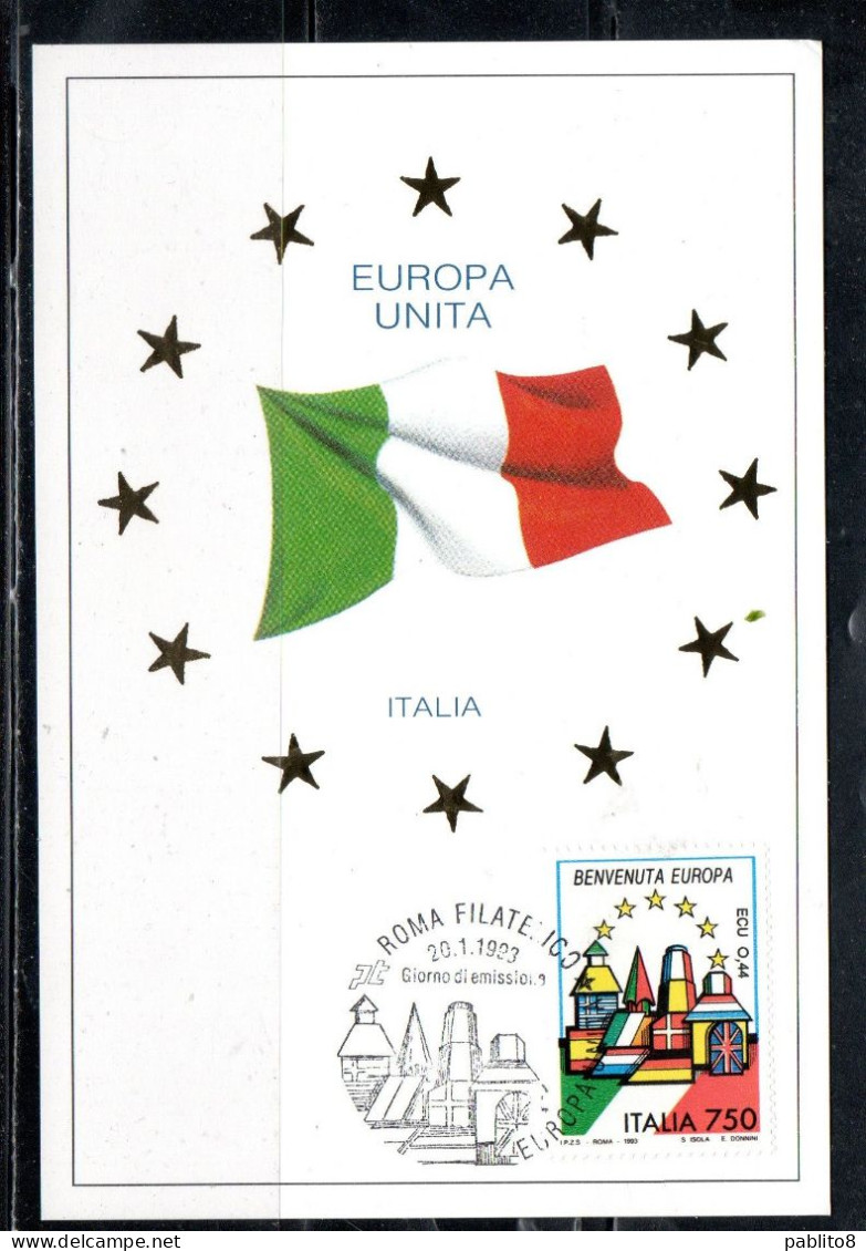 ITALIA REPUBBLICA ITALY REPUBLIC 1993 BENVENUTA EUROPA UNITA ITALIA LIRE 750 CEPT MAXI MAXIMUM CARD CARTOLINA CARTE - Maximum Cards