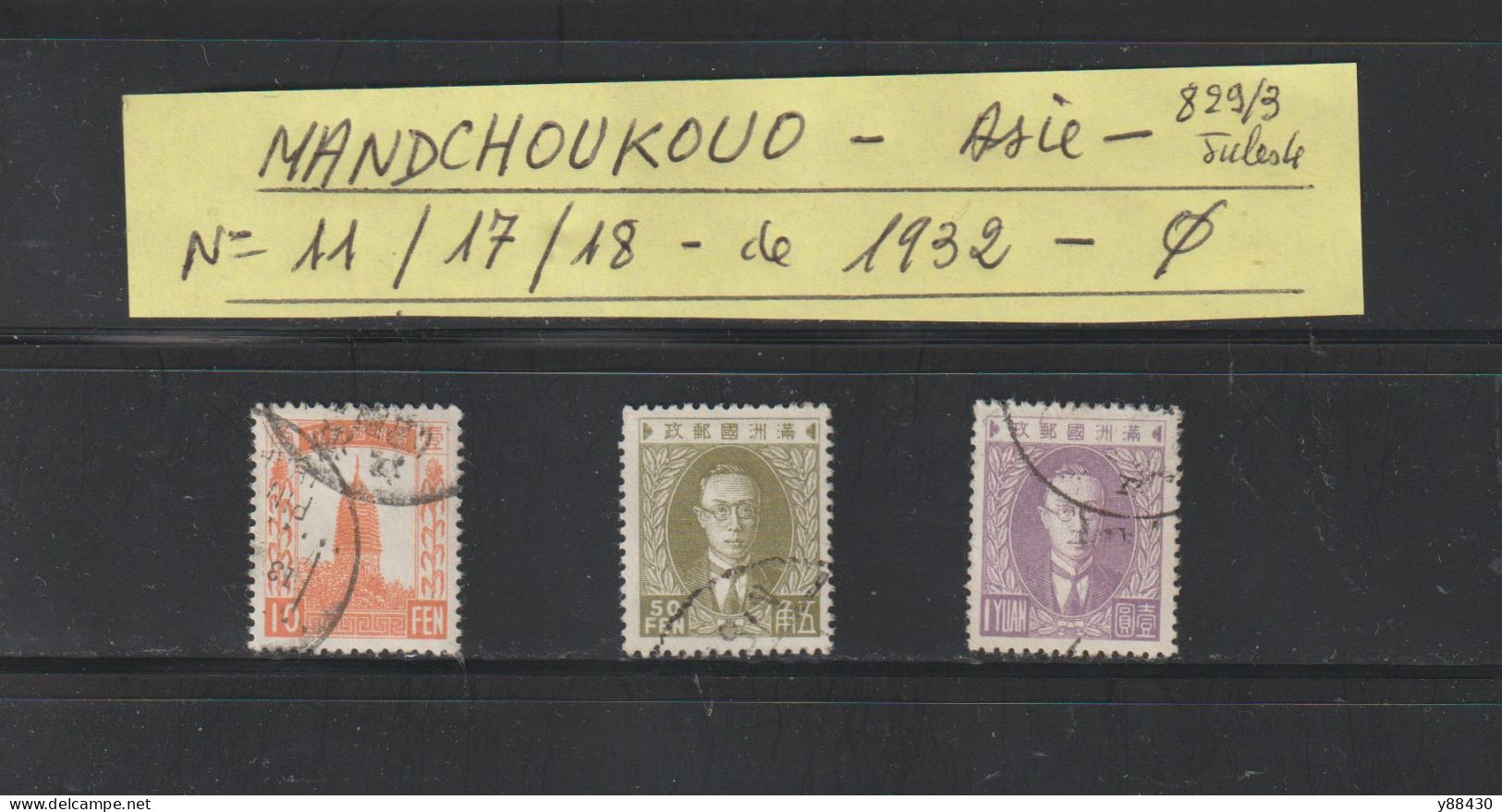 MANDCHOUKOUO - ASIE - Occupation JAPONAISE - N° 11 / 17 / 18  De 1932 - 3 Timbres Oblitérés  - 2 Scan - 1932-45 Mandchourie (Mandchoukouo)
