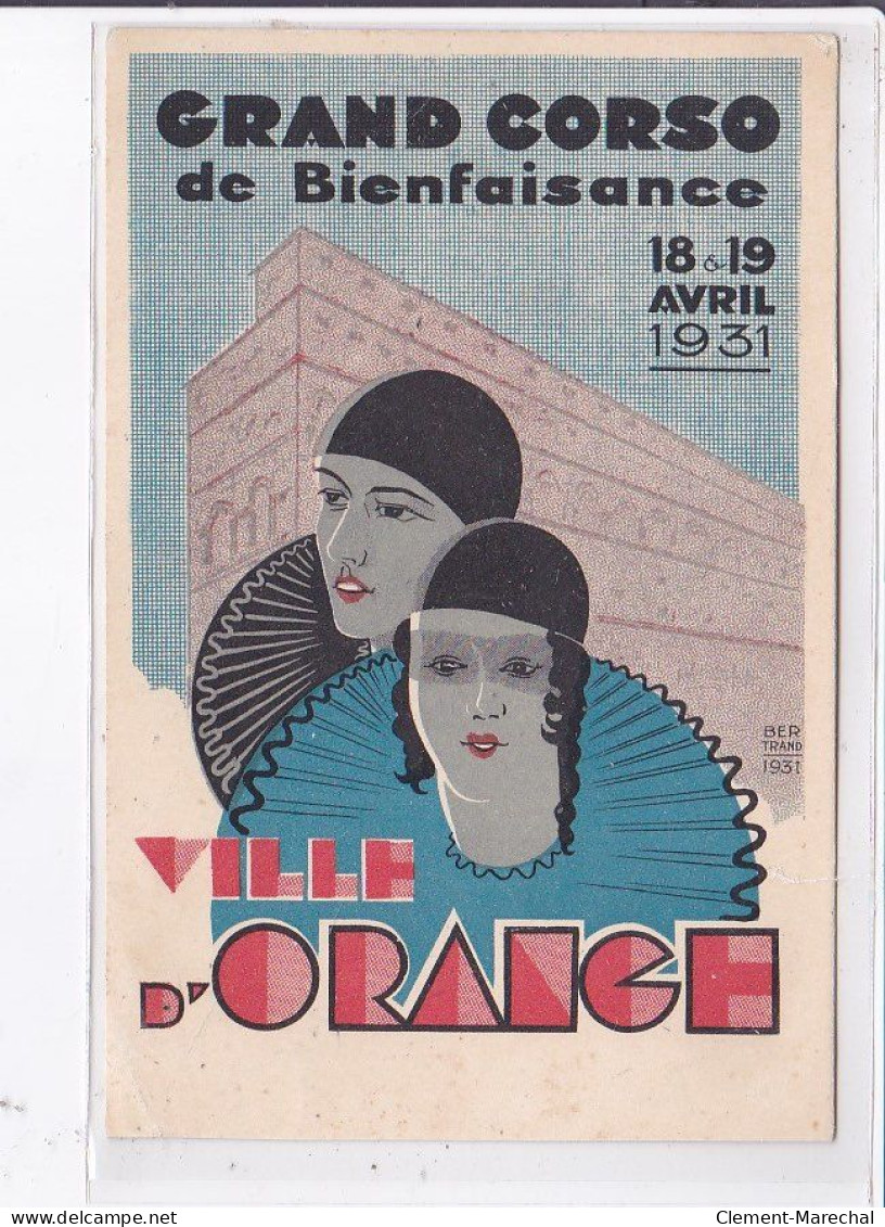 PUBLICITE : Grand Corso De Bienfaisance De La Ville D'Orange En 1931 (BERTRAND)- état - Advertising
