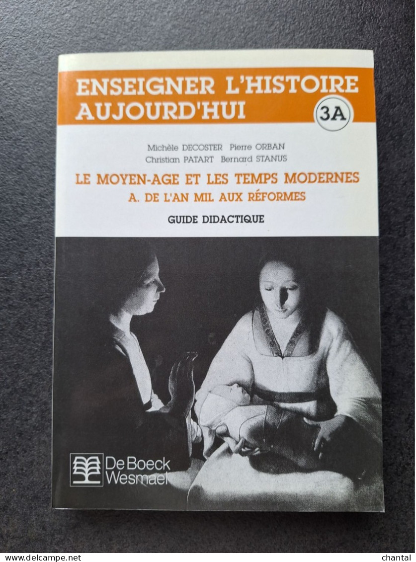 Enseigner L'histoire Aujourd'hui - 3A  - Le Moyen-âge Et Les Temps Modernes - De Boeck - Didactische Kaarten