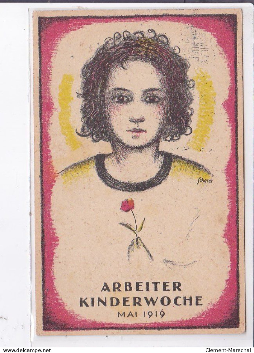 PUBLICITE : Arbeiter Kinderwoche Mai 1919 - (semaine Du Travail Des Enfants) - Illustré Par Scherer - Très Bon état - Advertising