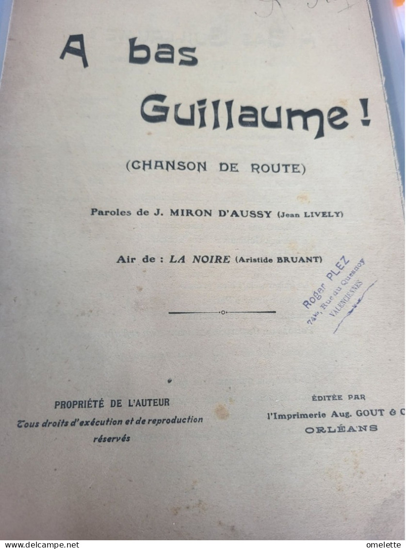 PATRIOTIQUE 14-18 / A BAS GUILLAUME  /MIRON D AUSSY  JEAN LIVELY /AIR LA NOIRE DE BRUANT - Partitions Musicales Anciennes