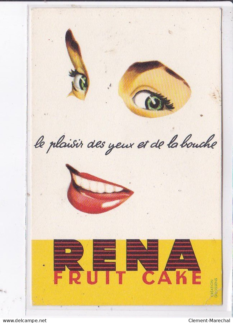 PUBLICITE : Rena Fruit Cake - Le Plaisir Des Yeux Et De La Bouche" - état - Advertising