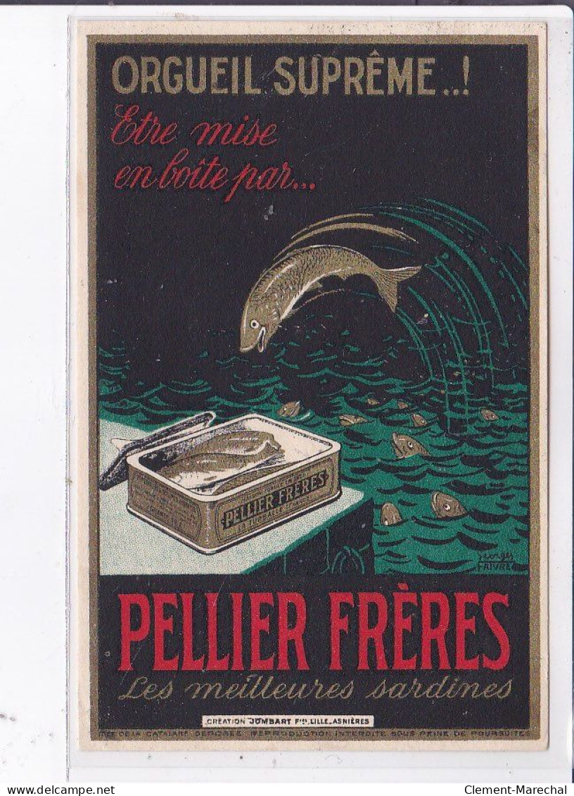 PUBLICITE : Les Ardines En Boite PELLIER Frères (illustrée Par Georges FAIVRE) - Très Bon état - Advertising