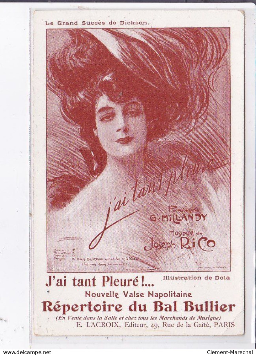 PUBLICITE : "j'ai Tant Pleuré" - Nouvelle Valse Napolitaire (illustrée Par Dola) - état - Publicité