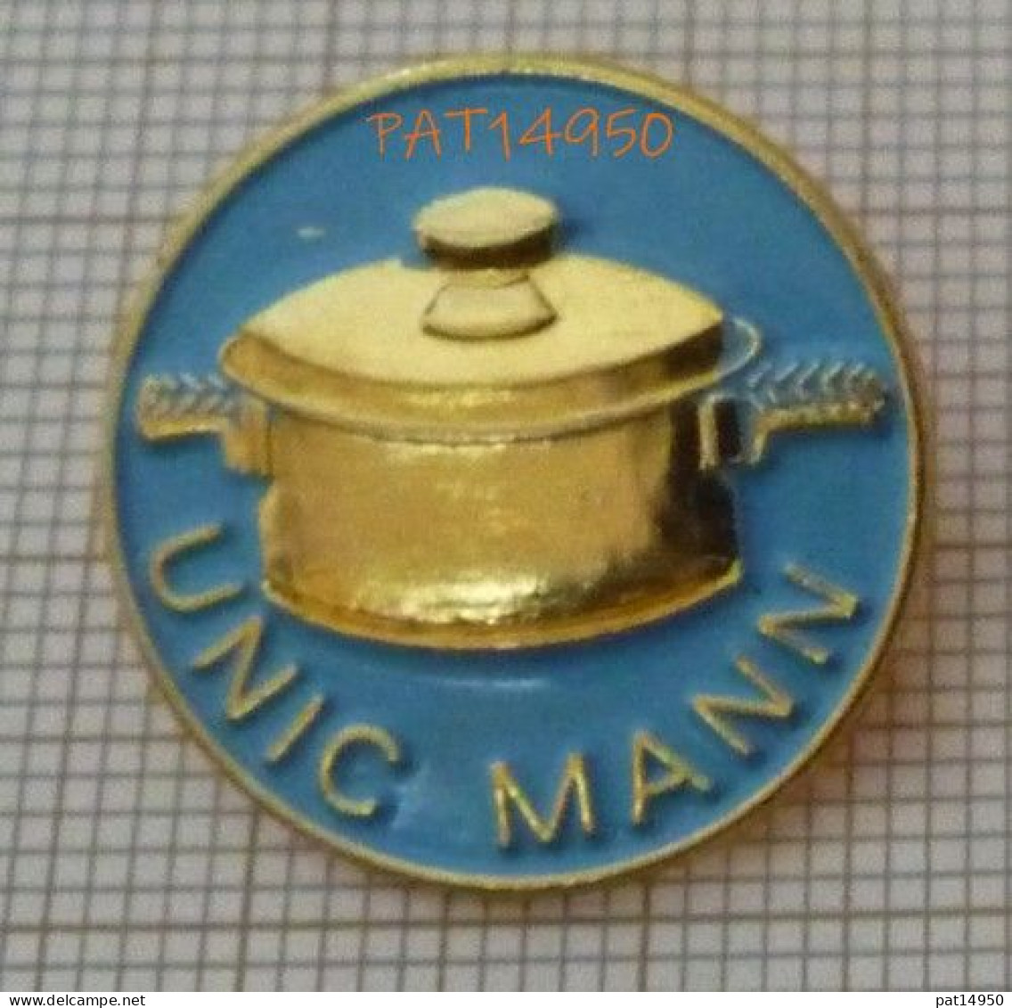 PAT14950 BROCHE UNIC MANN CASSEROLE FAITOUT USTENSILE DE CUISINE - Marcas Registradas