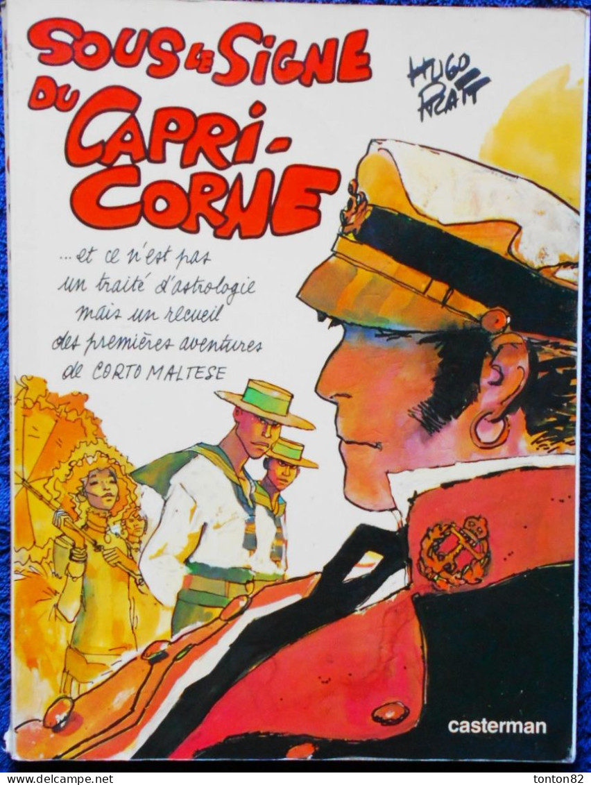 Hugo Pratt - Sous Le Signe Du Capricorne - Casterman - ( 1979 ) . - Corto Maltese