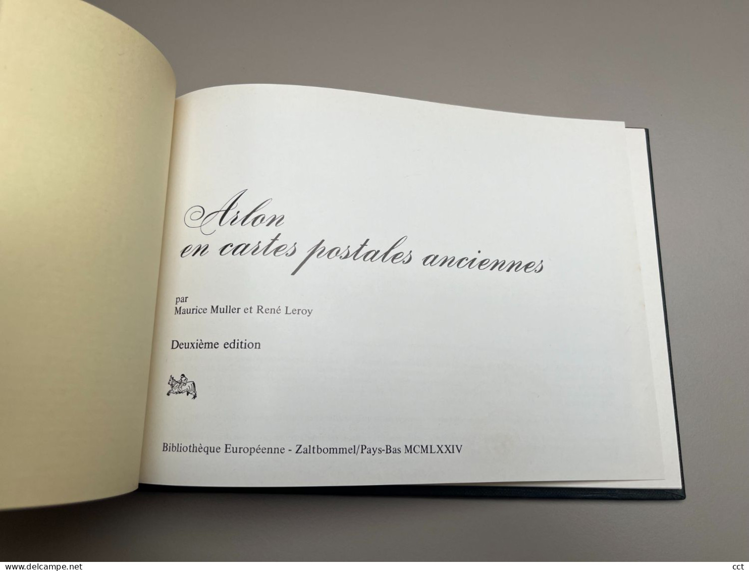 Arlon En Cartes Postales Anciennes   Par Maurice Muller Et René Leoy     Zaltbommel 1974 - Arlon