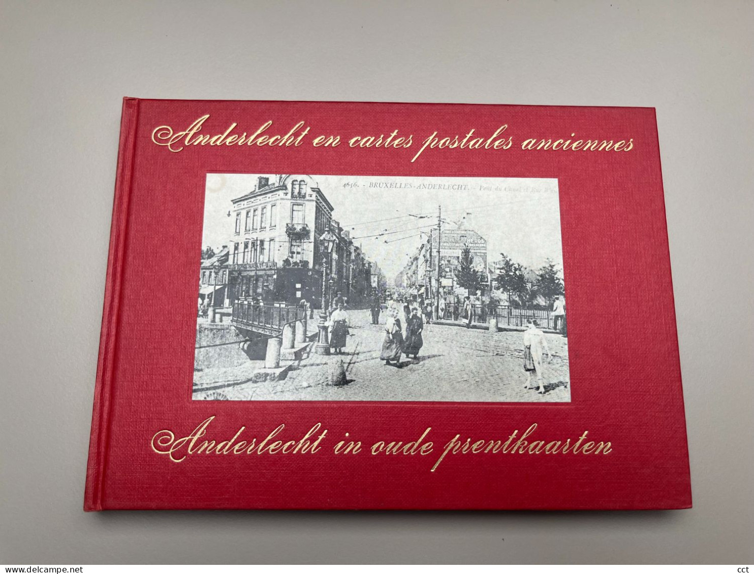 Anderlecht En Cartes Postales Anciennes  Par G Abeels         Zaltbommel 1972 - Anderlecht