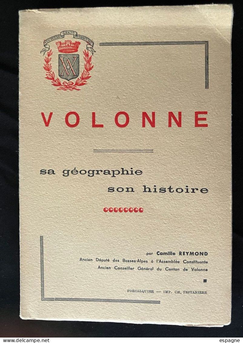 Basses Alpes Volonne  Son Histoire Et Sa Géographie 248 Pages Par Camille Raymond - Provence - Alpes-du-Sud