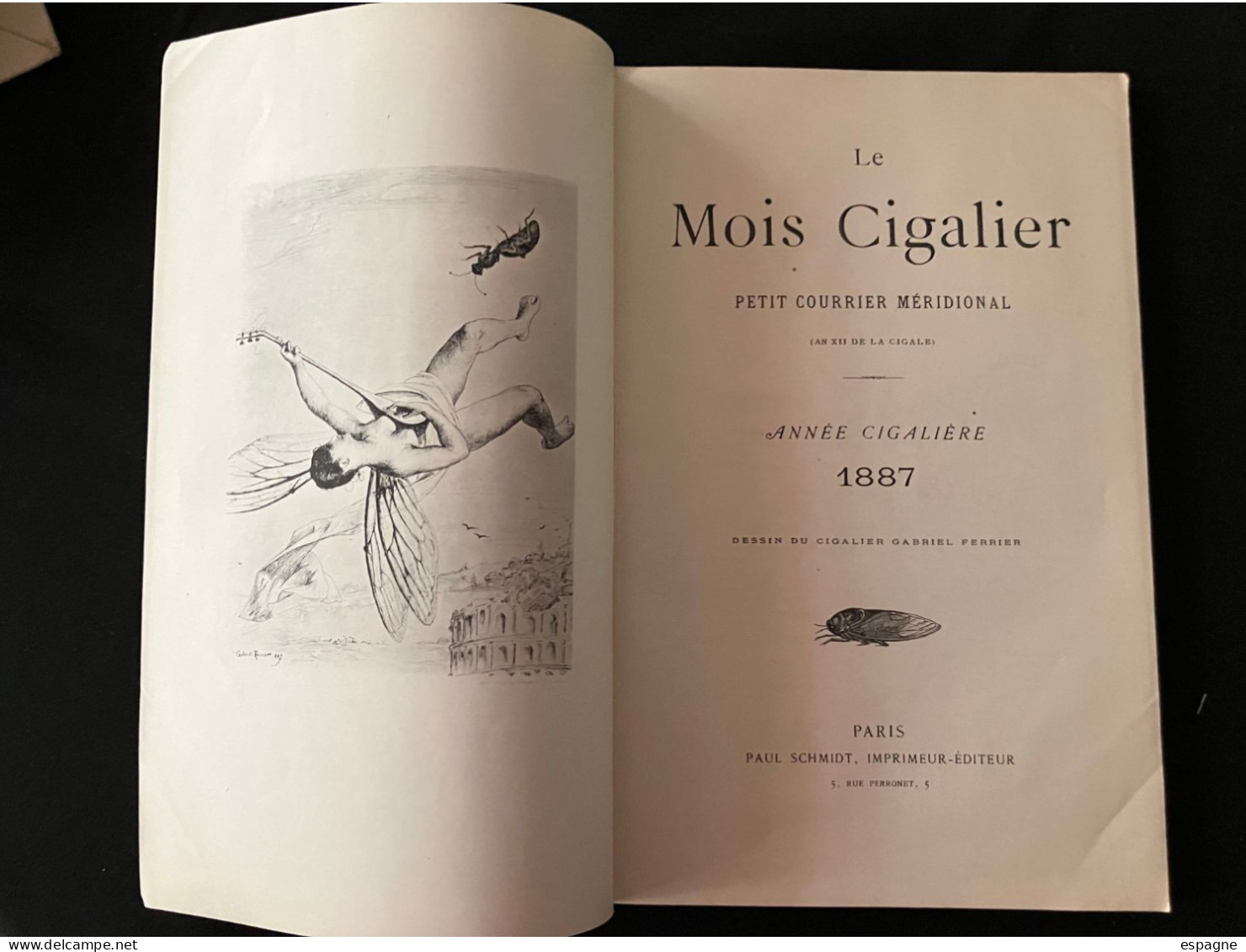 Les Mois Cigalier De L'année 1887 , Bulletins De La Cigale Qui Réunissait à PAris Les Poètes Du Midi Dont Paul Arène - 1801-1900