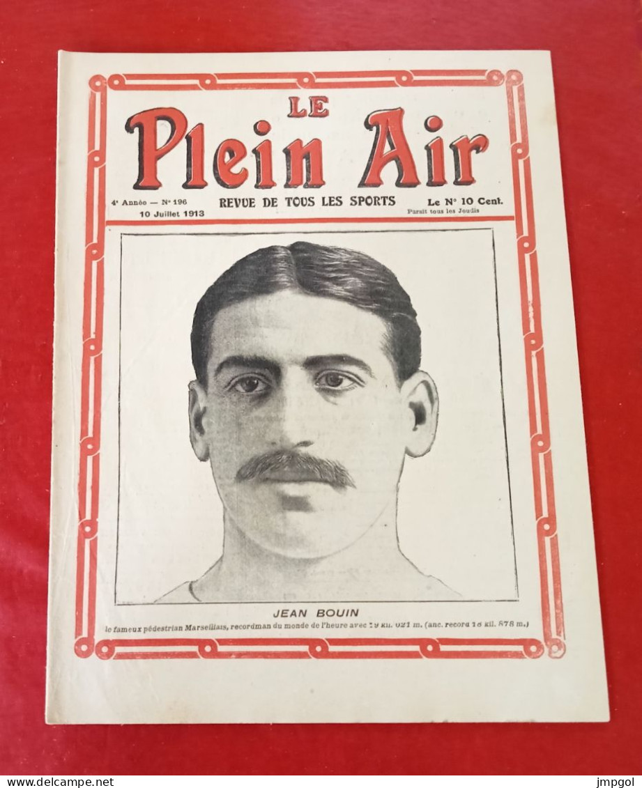 Le Plein Air N°196 Juil. 1913 Tour De France Pelissier Buysse Petit Breton Auto GP ACF Nazzaro Brindejonc Des Moulinais - 1900 - 1949