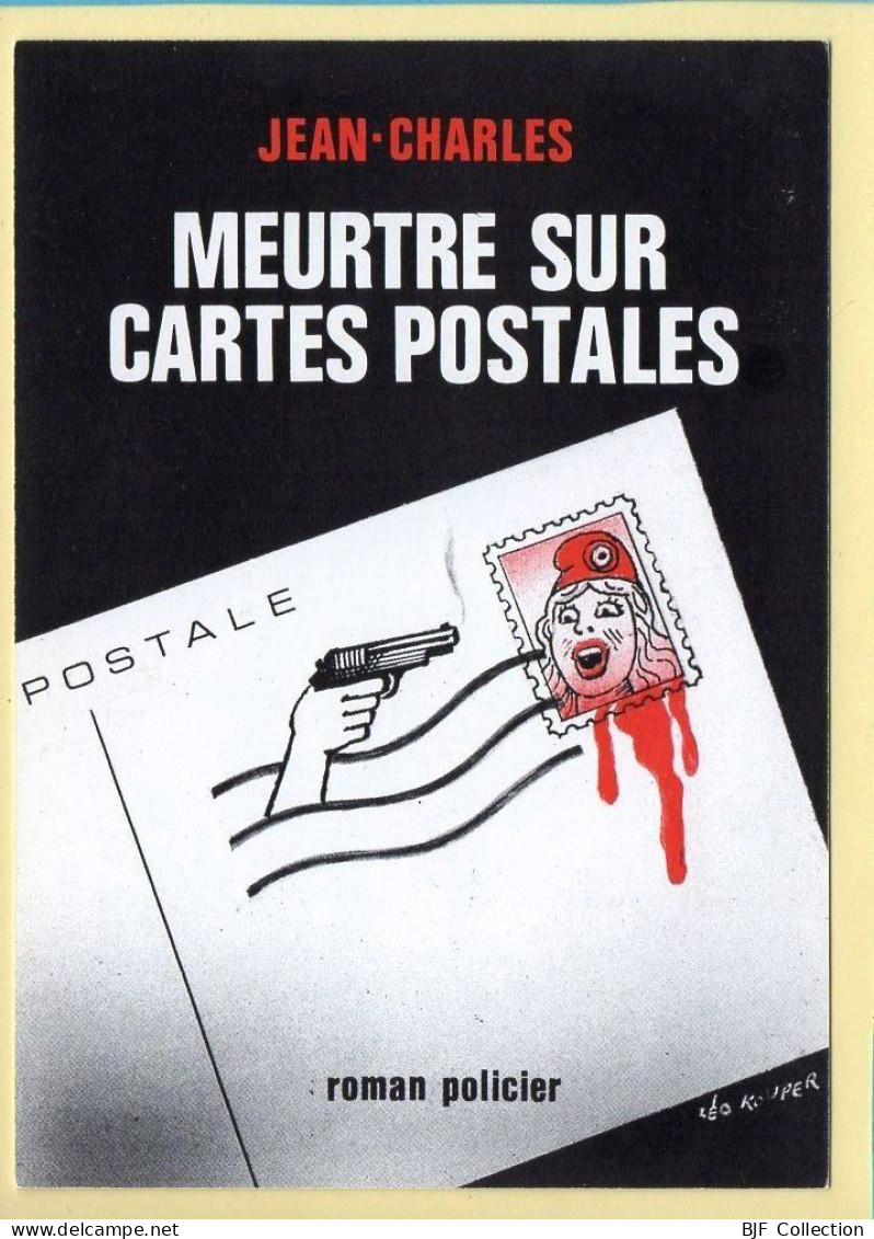 Illustrateur : Dessin De Léo KOUPER / Meurtre Sur Cartes Postales / CPC N° 112 / Tirage Limité / 1986 - Kouper