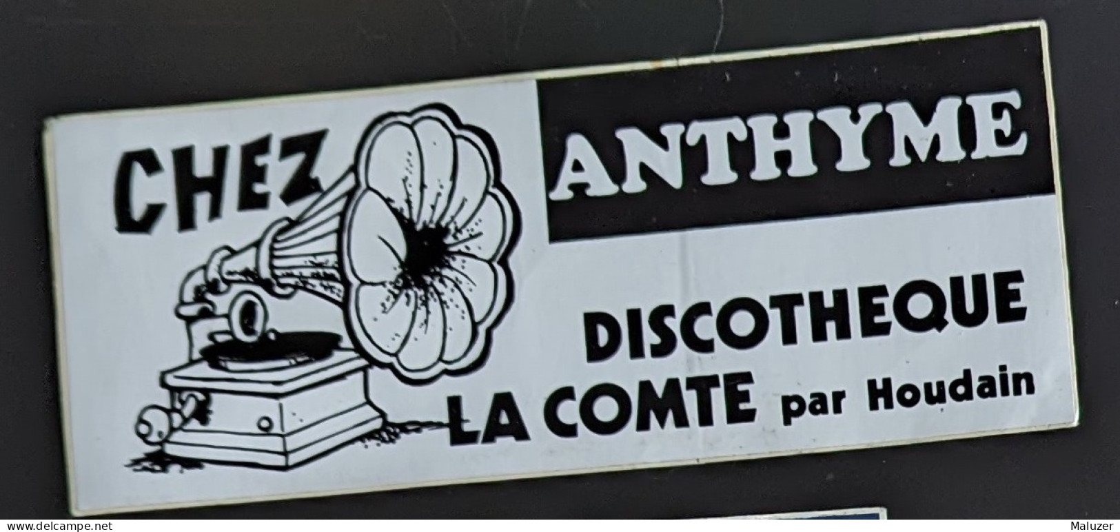 AUTOCOLLANT CHEZ ANTHYME - DISCOTHÈQUE DANCING NIGHT-CLUB - LA COMTE PAR HOUDAIN - 62 PAS-DE-CALAIS - GRAMOPHONE - Stickers