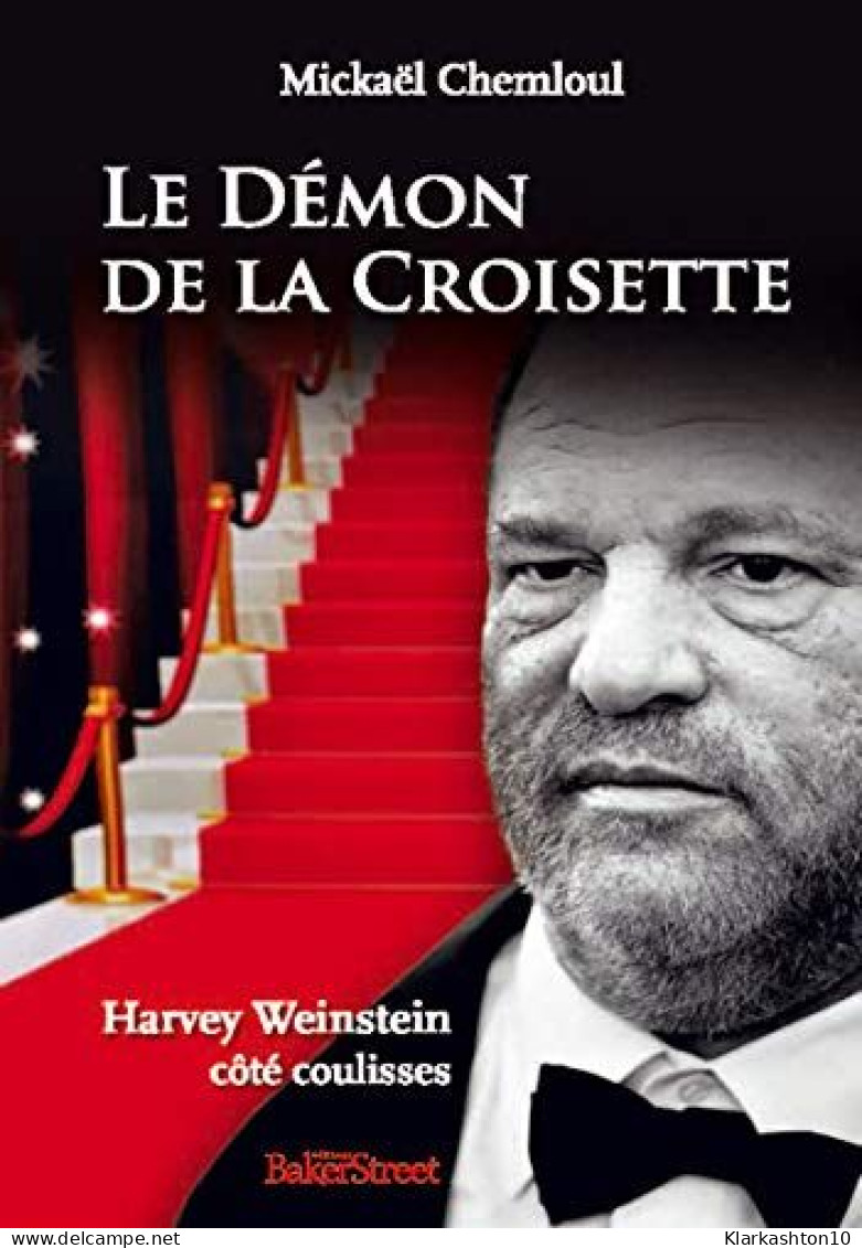 Le Démon De La Croisette: Harvey Weinstein Coté Coulisses - Other & Unclassified
