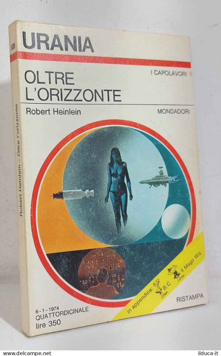 45089 Urania N. 635 1974 - Robert Heinlein - Oltre L'orizzonte - Mondadori - Science Fiction Et Fantaisie