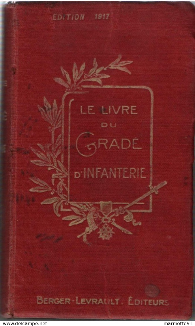 LIVRE DU GRADE D INFANTERIE EDITION DE 1917 GUERRE 1914 1918 - 1914-18