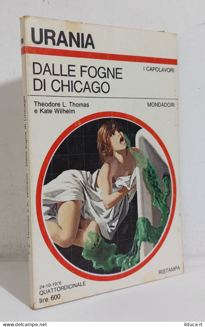 68608 Urania N. 708 1976 - T. L. Thomas - Dalle Fogne Di Chicago - Mondadori - Sci-Fi & Fantasy