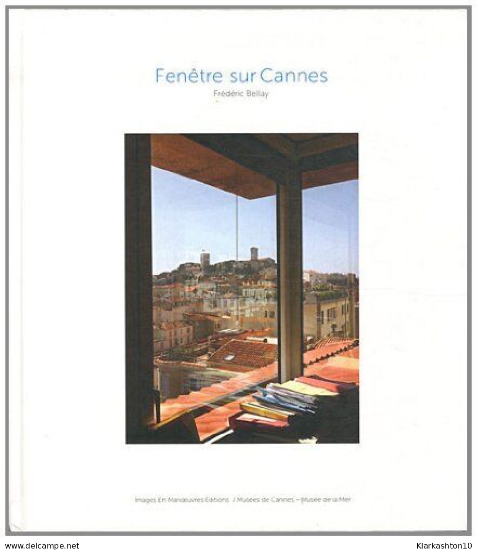 Fenêtre Sur Cannes - Other & Unclassified
