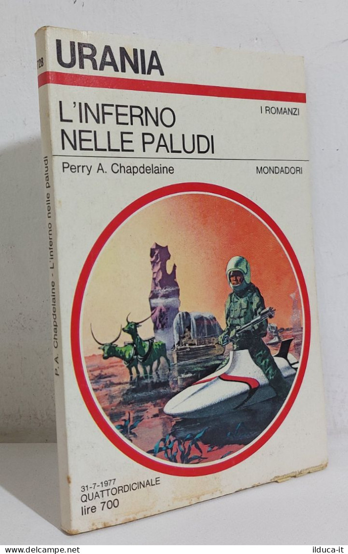 68624 Urania N. 728 1977 - P. A Chapdelaine - L'inferno Nelle Paludi - Mondadori - Science Fiction Et Fantaisie