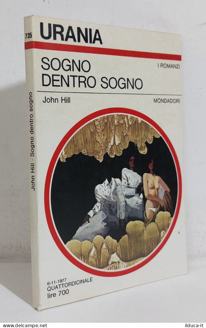 68635 Urania 1977 N. 735 - John Hill - Sogno Dentro Sogno - Mondadori - Sci-Fi & Fantasy