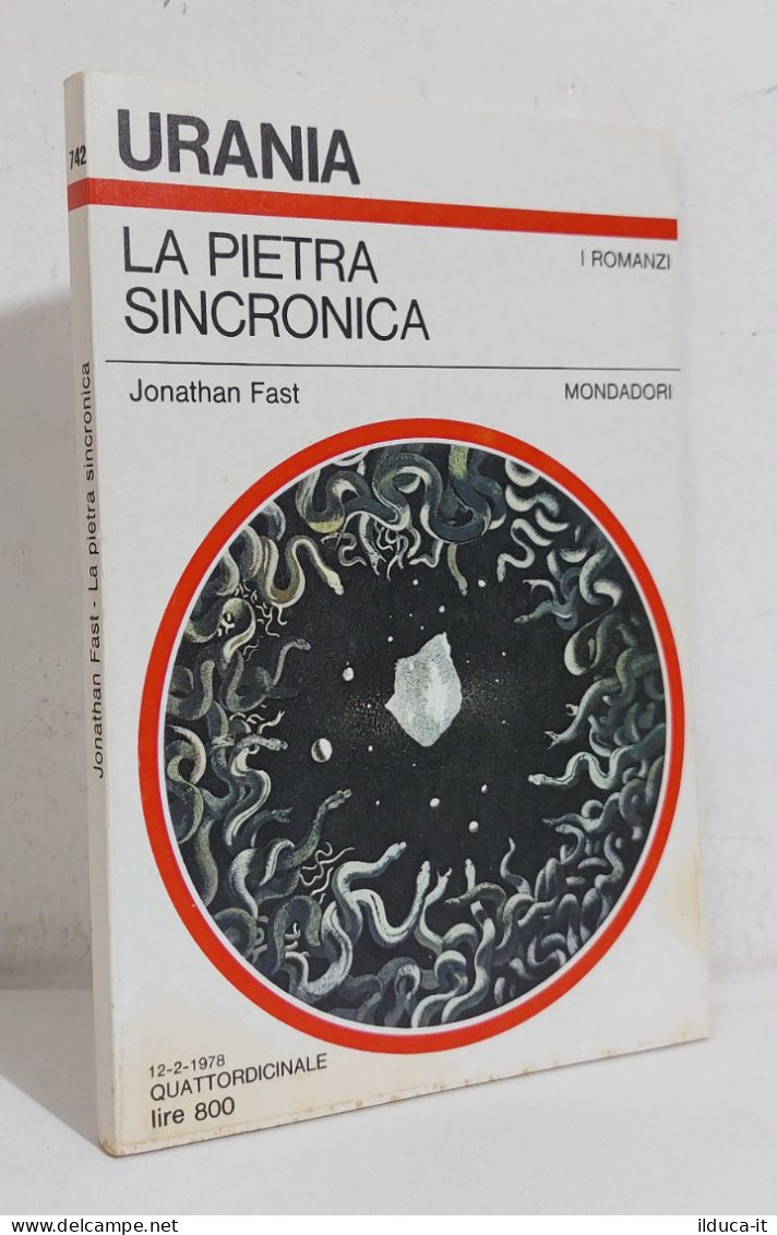 68642 Urania 1978 N. 742 - Jonathan Fast - La Pietra Sincronica - Mondadori - Sciencefiction En Fantasy