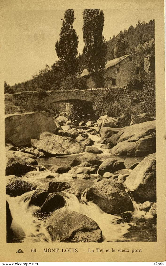 CPA (Pyrénées Orientales) MONT LOUIS. La Têt Et Le Vieux Pont (n° 66) - Autres & Non Classés