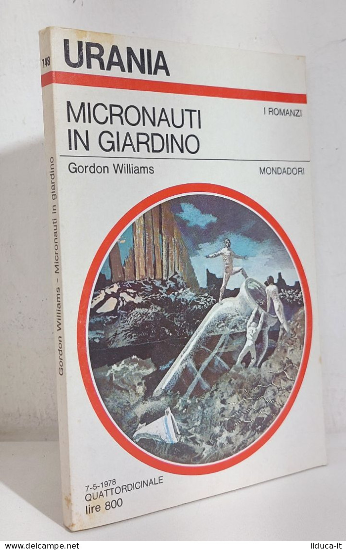 68648 Urania 1978 N. 748 - Gordon Williams - Micronauti In Giardino - Mondadori - Sciencefiction En Fantasy