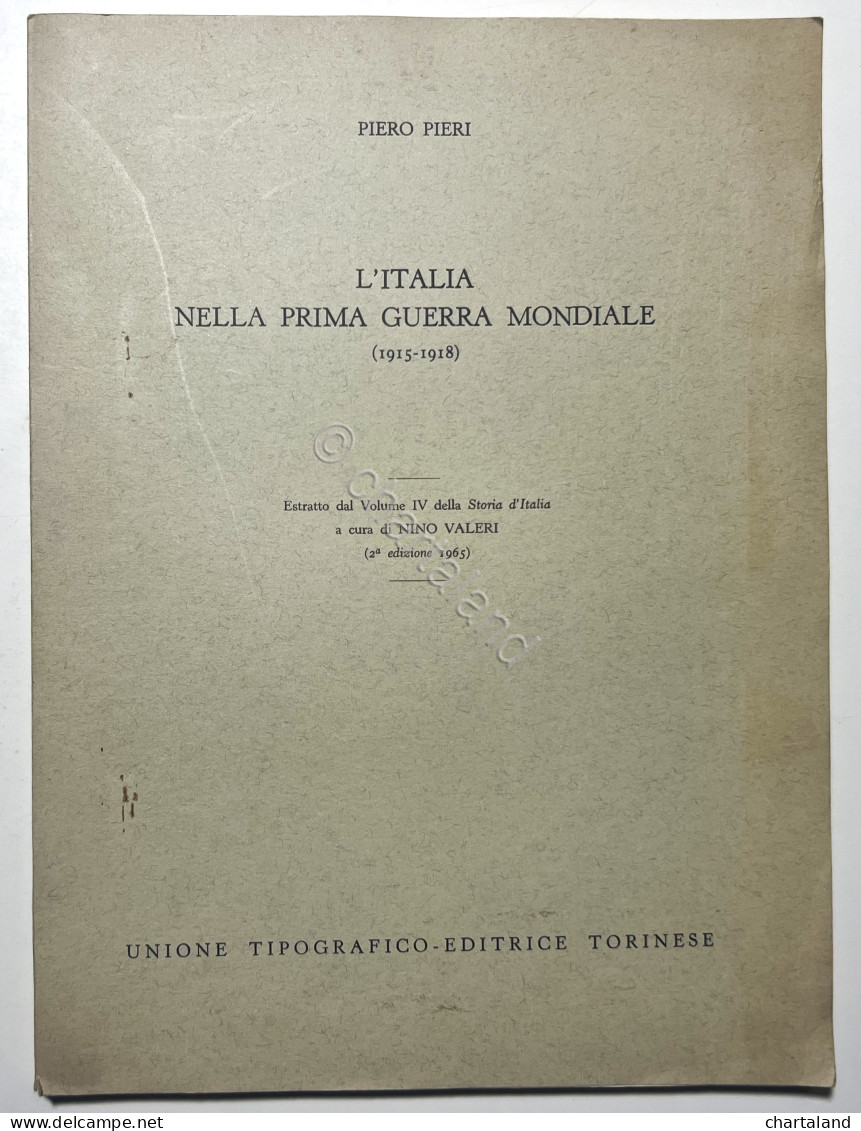 P. Pieri - L'Italia Nella Prima Guerra Mondiale ( 1915-1918 ) - Ed. 1965 - Andere & Zonder Classificatie