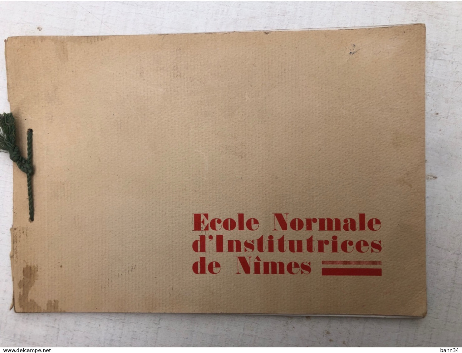 Livret Photos 1929 Ecole Normale Institutrice Nimes Gard - Historische Documenten