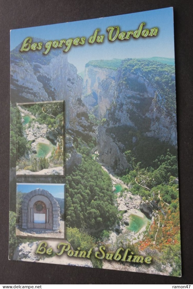Les Gorges Du Verdon - Le Point Sublime - Editions Plaisir D'Ecrire, Alpes De Haute Provence - Autres & Non Classés