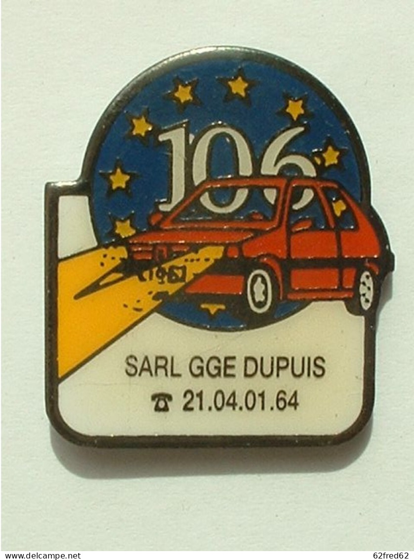 Pin's  PEUGEOT 106  - SARL GGE DUPUIS - Peugeot