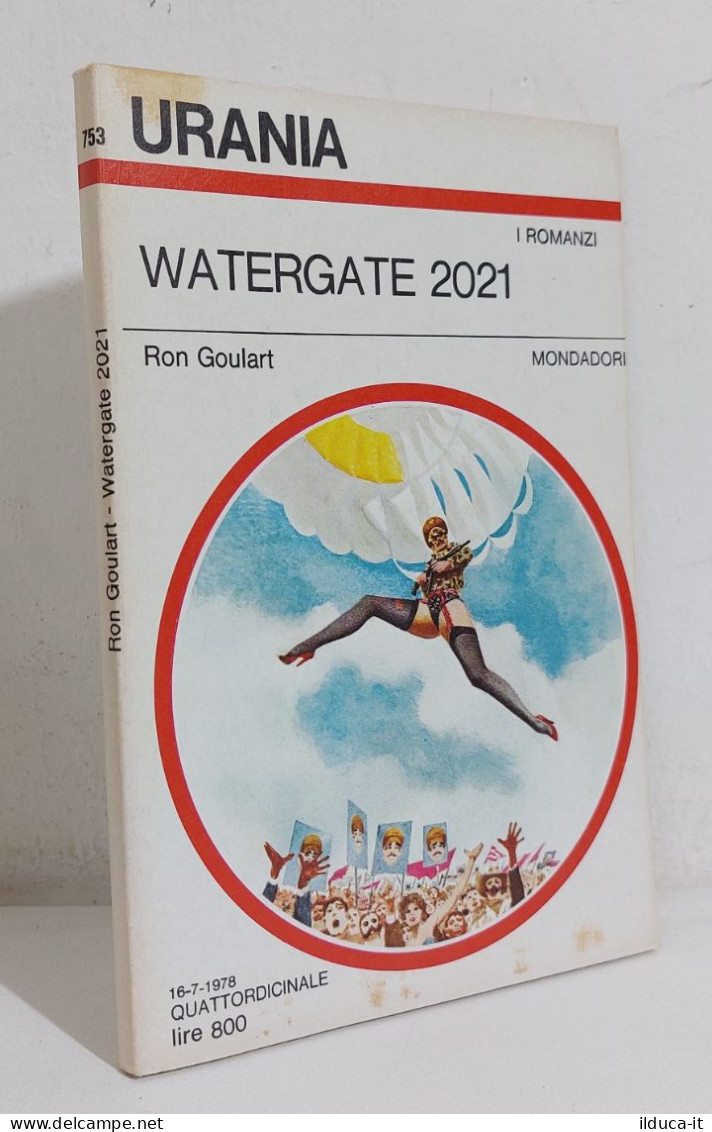 68659 Urania 1978 N. 753 - Ron Goulart - Watergate 2021 - Mondadori - Science Fiction