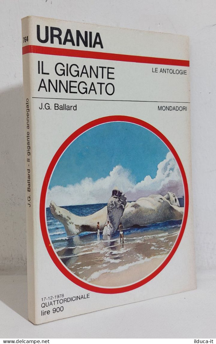 68671 Urania 1978 N. 764 - J.G. Ballard - Il Gigante Annegato - Mondadori - Ciencia Ficción Y Fantasía