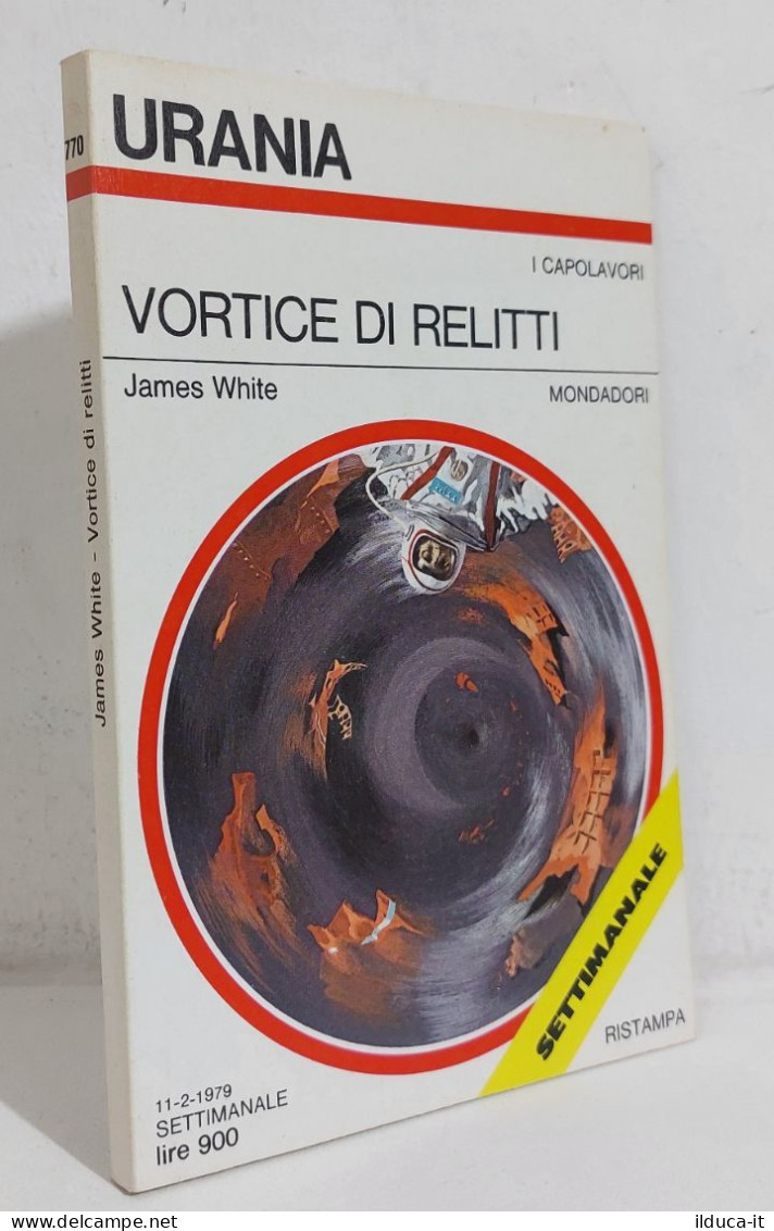 68681 Urania 1979 N. 770 - James White - Vortice Di Relitti - Mondadori - Sci-Fi & Fantasy