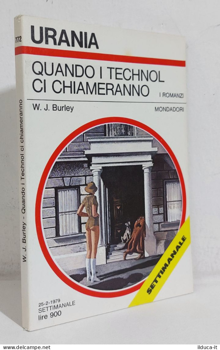 68684 Urania 1979 N. 772 - W. J. Burley - Quando I Technol Ci Chiameranno - Science Fiction Et Fantaisie