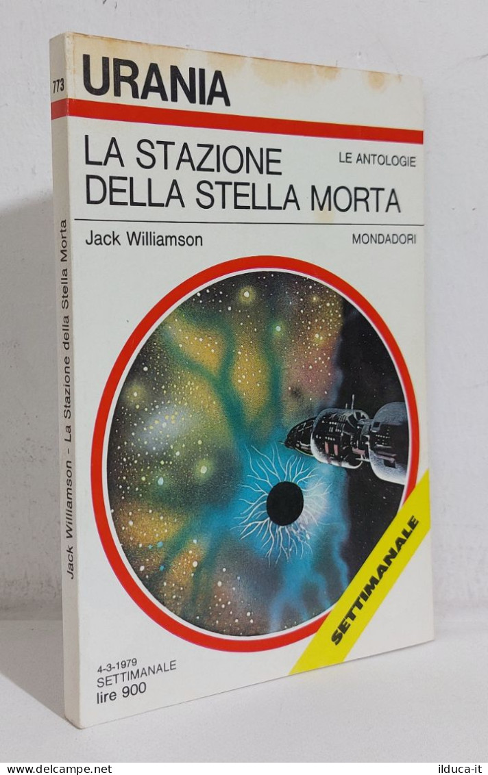 68686 Urania 1979 N. 773 - Jack Williamson - La Stazione Della Stella Morta - Sci-Fi & Fantasy