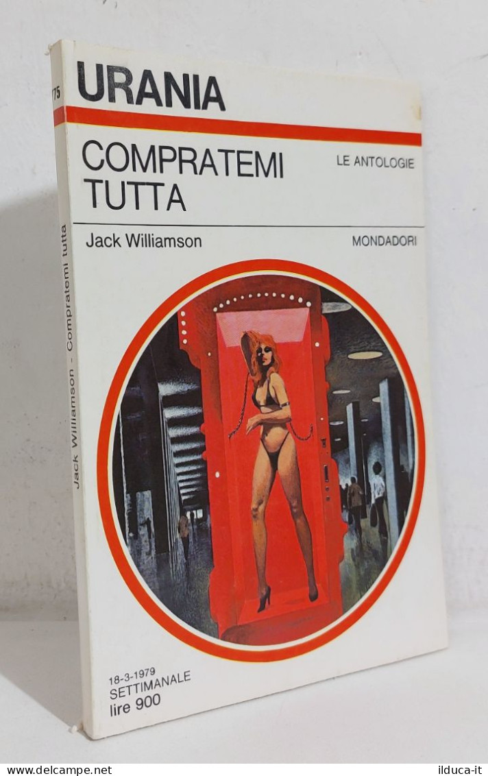 68688 Urania 1979 N. 775 - Jack Williamson - Compratemi Tutta - Mondadori - Science Fiction