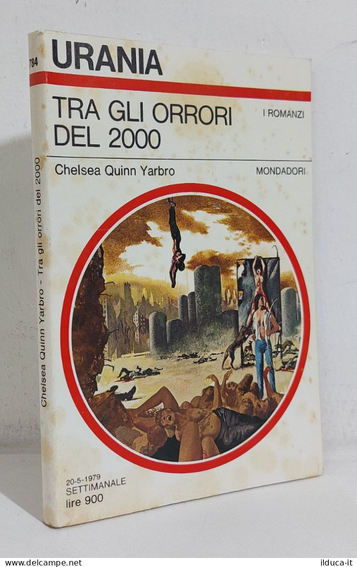 68703 Urania N. 784 1979 - C. Q. Yarbro - Tra Gli Orrori Del 2000 - Mondadori - Sciencefiction En Fantasy