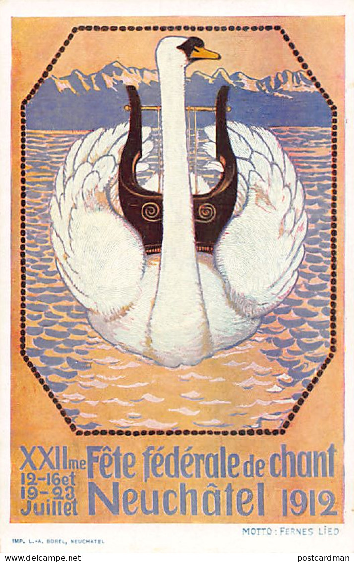 NEUCHÂTEL - Fête Fédérale De Chant 1912 - Cygne - Ed. L.-A. Borel  - Neuchâtel