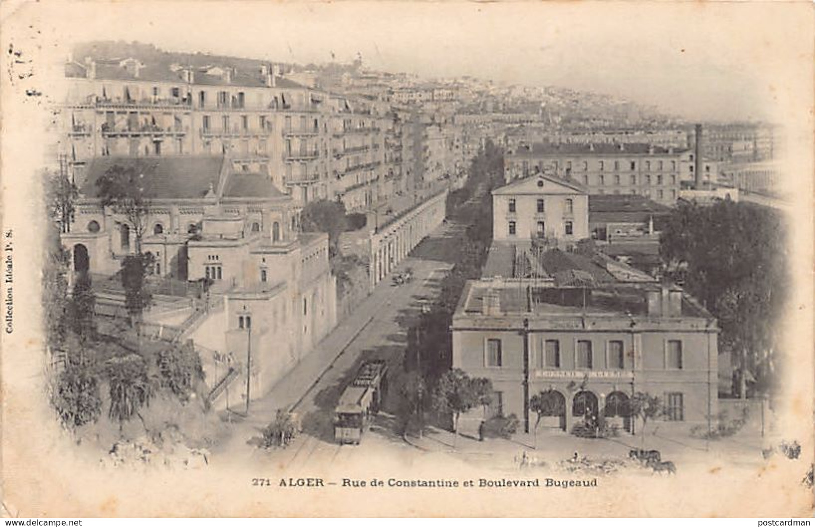 ALGER - Rue De Constantine Et Boulevard Bugeaud - Ed. Collection Idéale P.S. 271 - Algerien