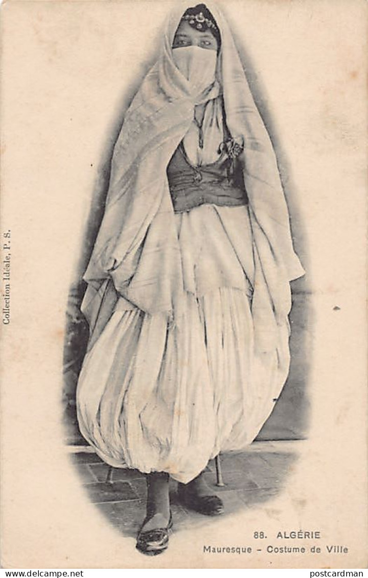 Algérie - Mauresque - Costume De Ville - Ed. Collection Idéale P.S. 88 - Frauen