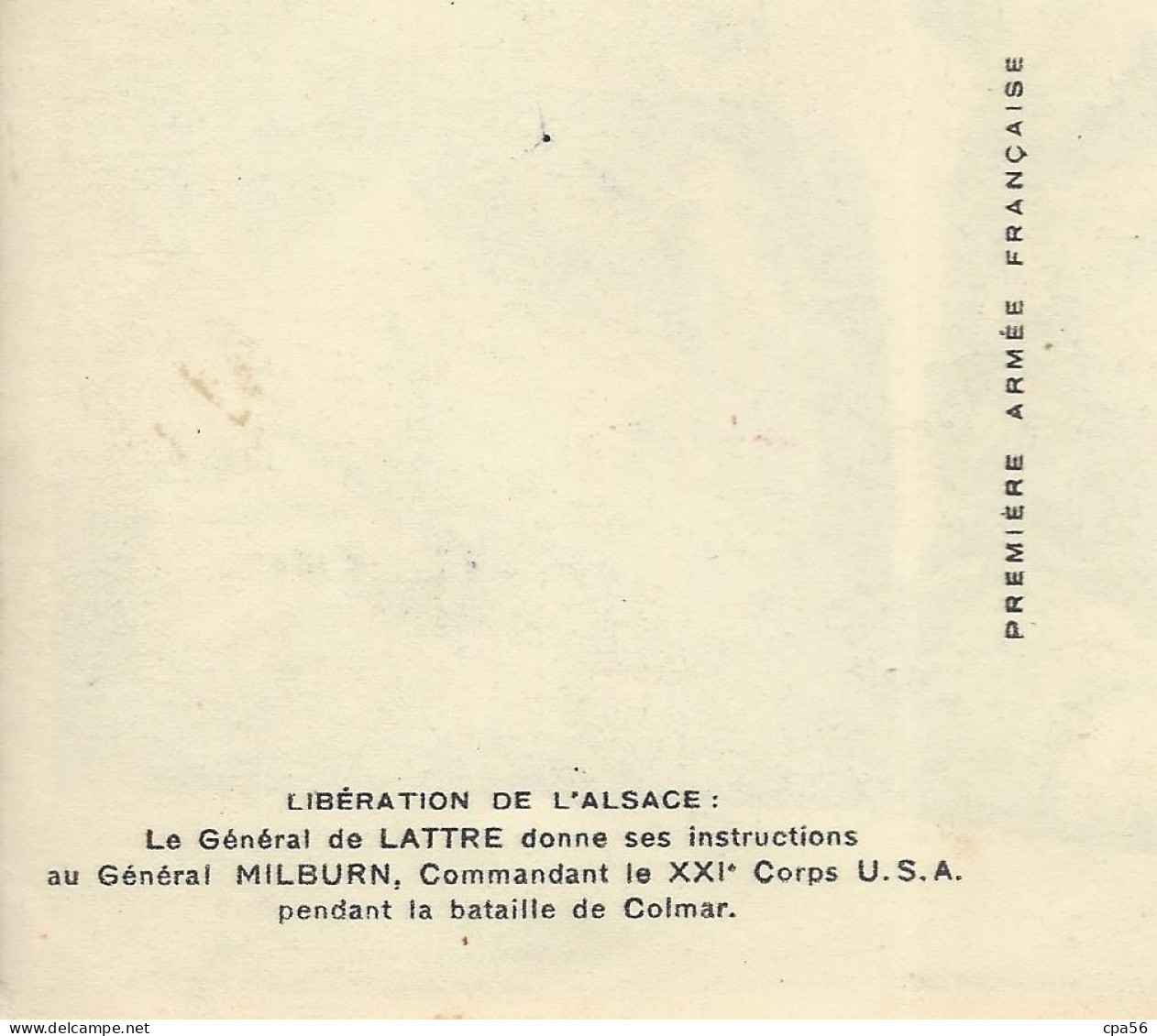 Libération De L' ALSACE - Le Général DE LATTRE Donne Ses Instructions Au Général MILBURN - VENTE DIRECTE X - Guerre 1939-45