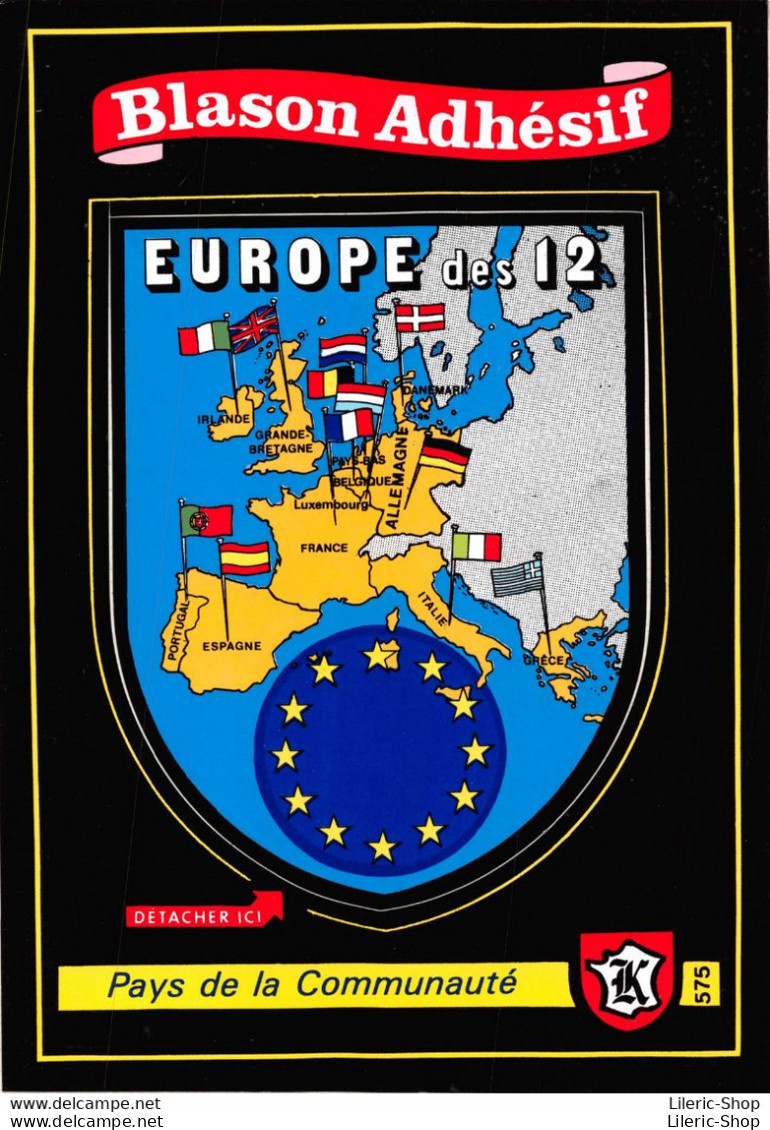 EUROPE Des 12 - Pays De La Communauté - Cpm Autocollant Adhésif Blason écusson -  ♥♥♥ - Sonstige & Ohne Zuordnung