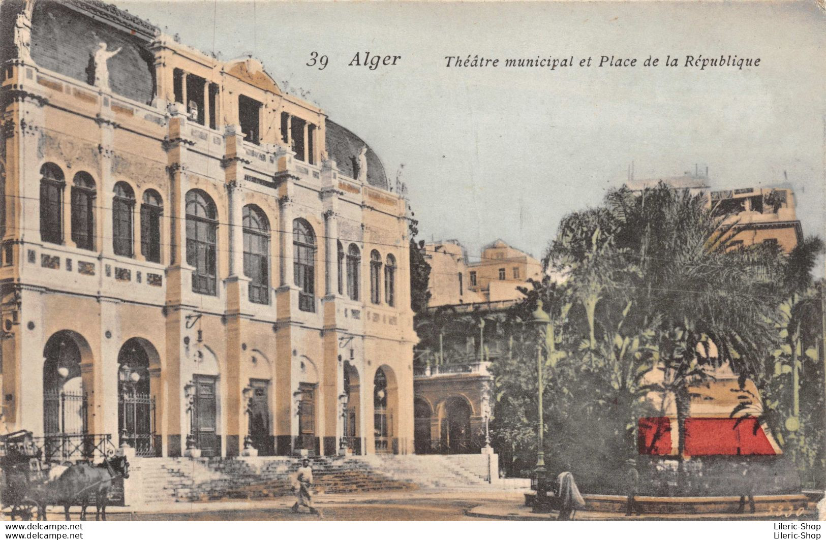 ALGER Théâtre Municipal Et Place De La République N°39 ± 1920 ♦♦♦ - Alger
